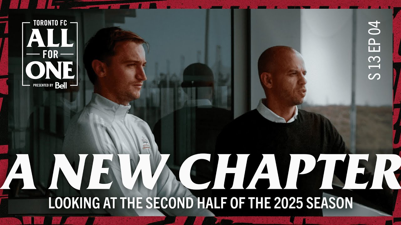 A New Chapter | Inside Toronto FC’s Transitional Summer 2025