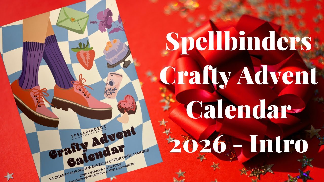 Spellbinders&rsquo;s Crafty Adventure Calendar 2026 - Intro