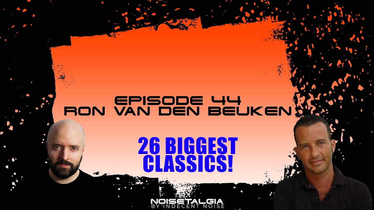 Best of Ron van den Beuken // Noisetalgia Podcast 044 // Classic Trance