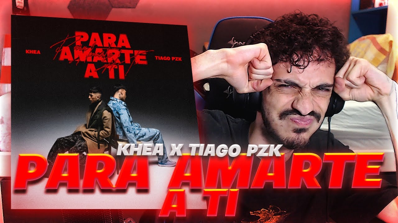 OBRA DE ARTE 🖌 REACCIÓN a KHEA, Tiago PZK - PARA AMARTE A TI
