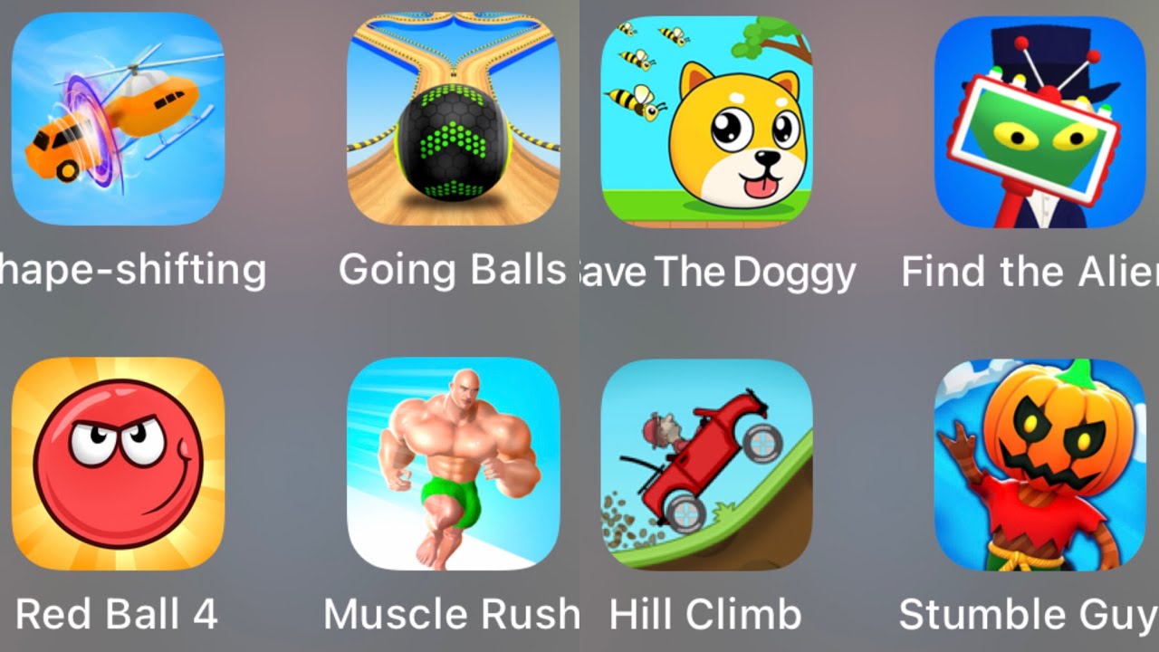 Shape-shifting,Hill Climb Racing,Stumble Guys,Going Balls,Find The Alien,Red Ball 4,Muscle Rush