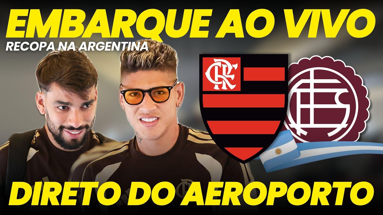 🔴 AO VIVO: Embarque do Flamengo para jogo contra o Lanús na Argentina!