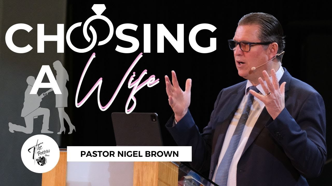 Wednesday 29th January 2025 | 7:30PM | Choosing A Wife | Pastor Nigel Brown