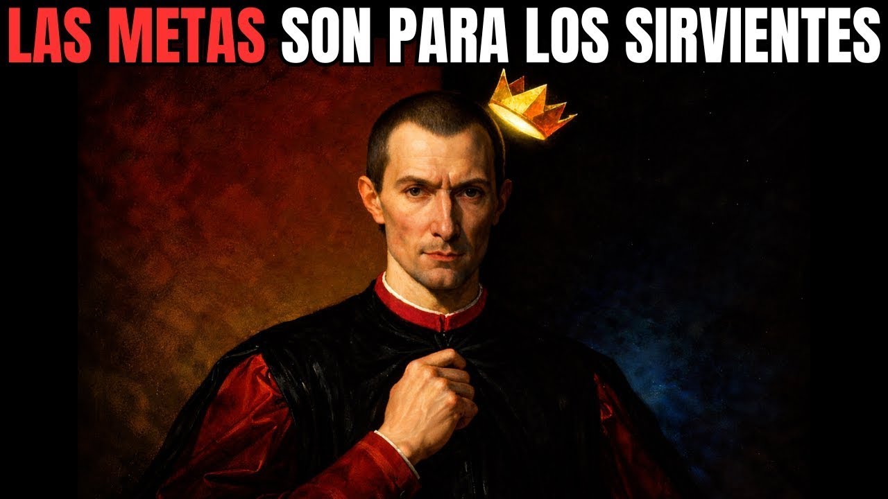 Elimina tus ‘METAS’. Aplica este método para el Exito (Maquiavelo)