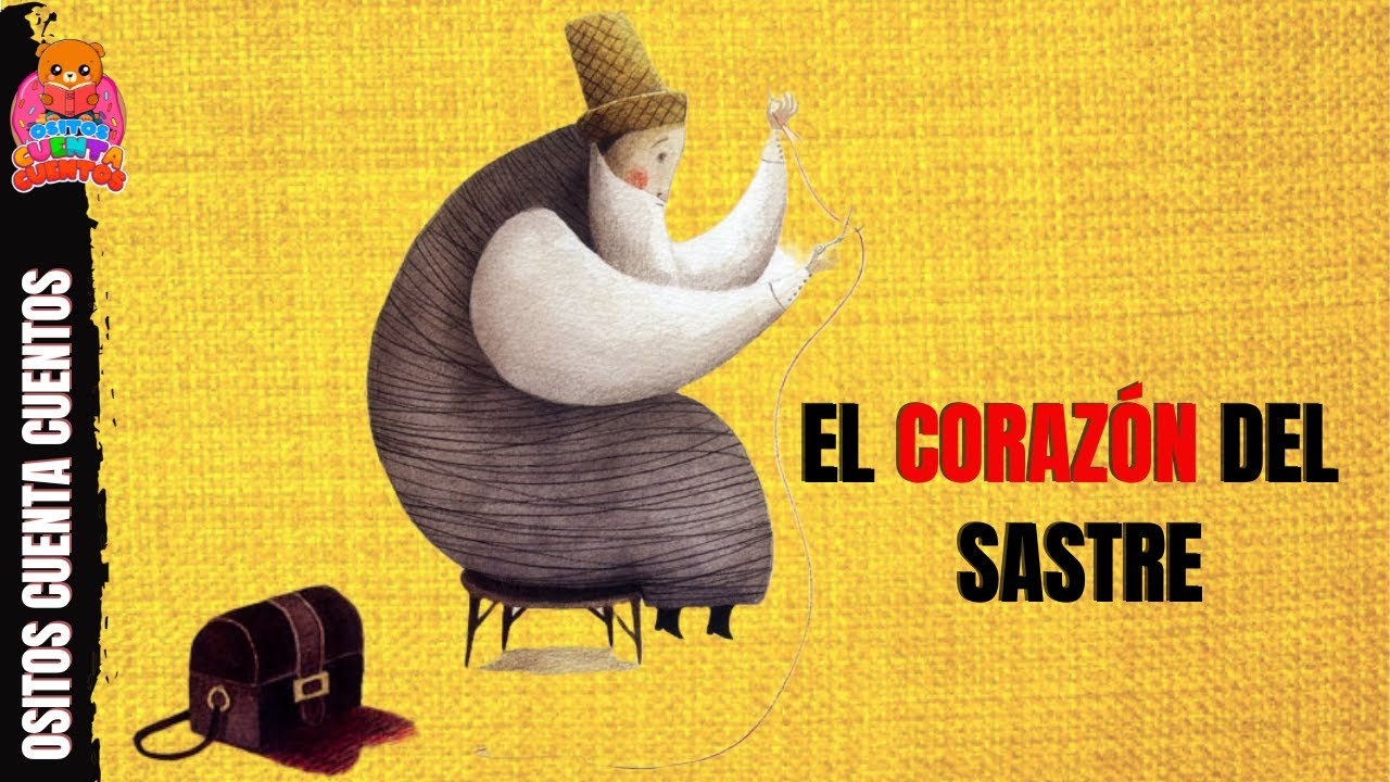 cuento EL CORAZÓN DEL SASTRE| CUENTOS PARA NIÑOS