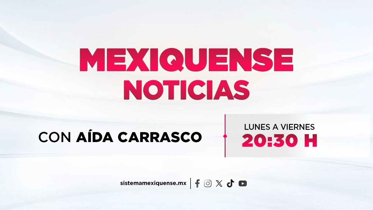 Mexiquense Noticias | 20:30 Hrs | 12-01-26