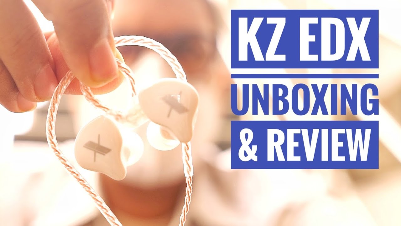 KZ EDX Earphones Unboxing & Review