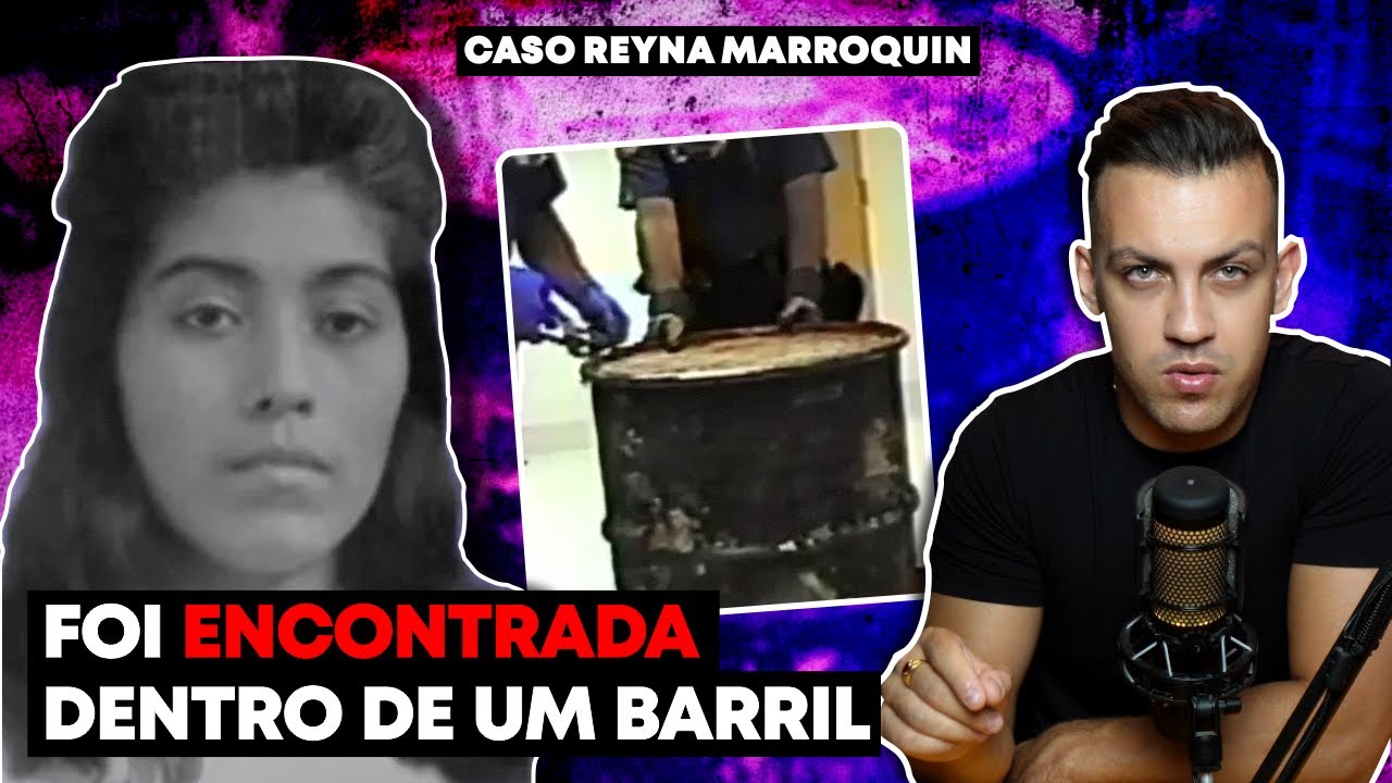 ENCONTRADA 30 ANOS DEPOIS! | Caso Reyna Marroquin