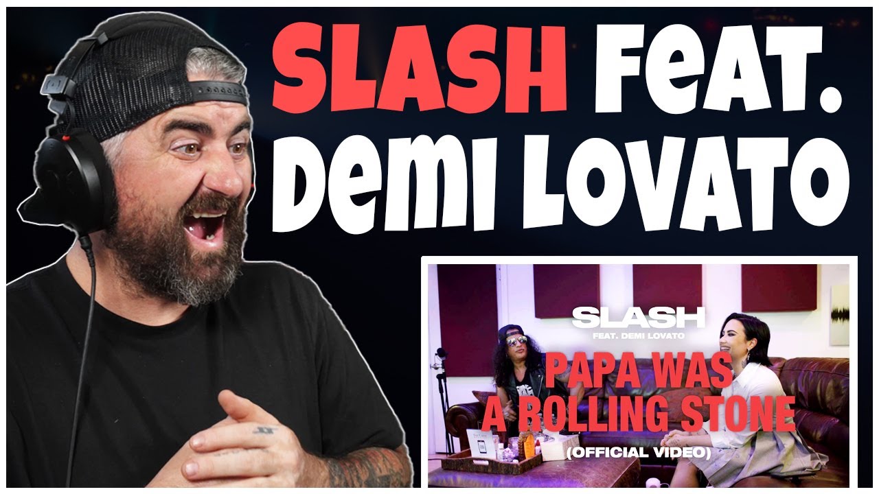 Slash и Деми Ловато — «Papa Was A Rolling Stone» (реакция рок-исполнителя)