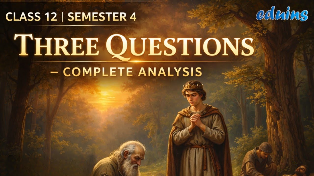 Class 12 Sem 4 English | Three Questions Full Explanation 🔥 Important Q&A | Exam Ready Notes 📚