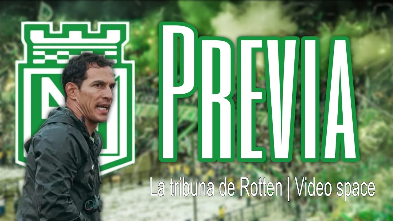 La PREVIA ¡Atletico Nacional vs llaneros fc! | LTDR 🔥🔥