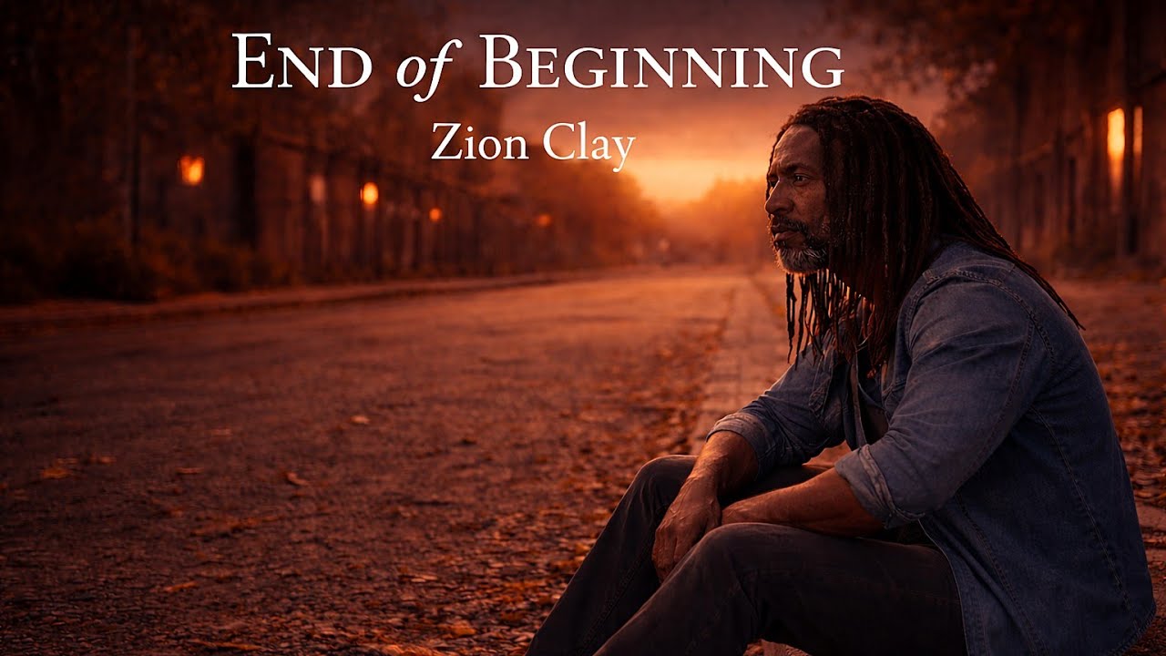 End of Beginning | Zion Clay