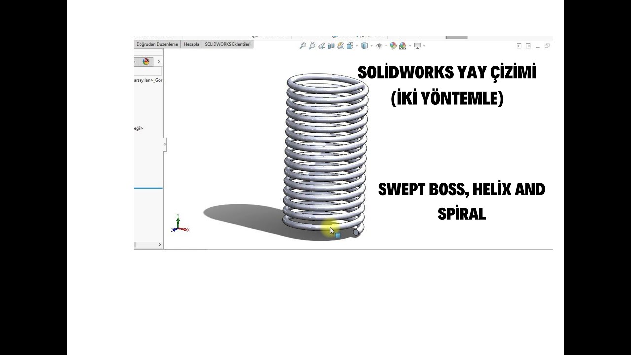 SOLİDWORKS YAY ÇİZİMİ(SPRİNG)  İKİ YÖNTEMLE DETAYLI ANLATIM  SWEPT BOSS HELİX AND SPİRAL