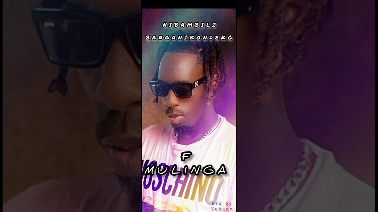 F mulinga- Nibambili banganikondeko- official music aud(prod by dj vokano)