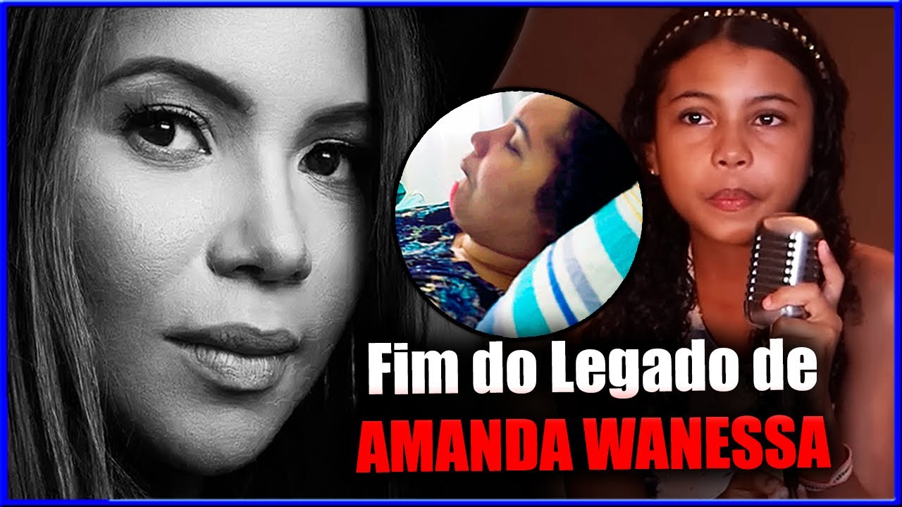 Como a Cantora AMANDA WANESSA Vive HOJE?
