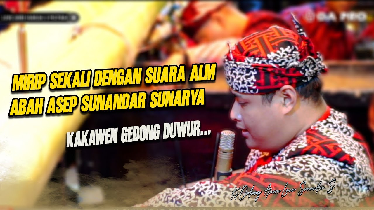 KAKAWEN GEDONG DUWUR \\ PUTRA NU BUNGSU MAESTRO DALANG ABAH ASEP SUNANDAR SUNARYA #giriharja3