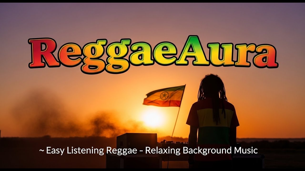 🎶 Easy Listening Reggae &ndash; Relaxing Background Music