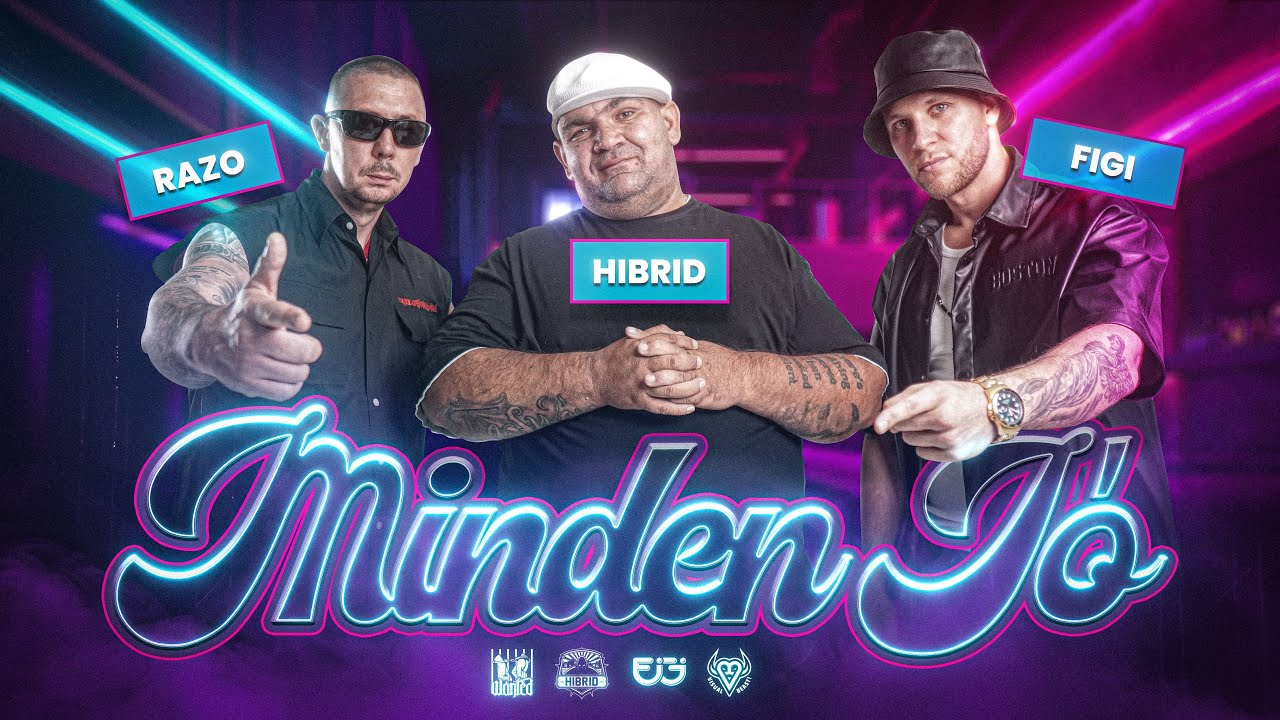 Hibrid & Razo & Figi - Minden jó (OFFICIAL MUSIC VIDEO) 2024