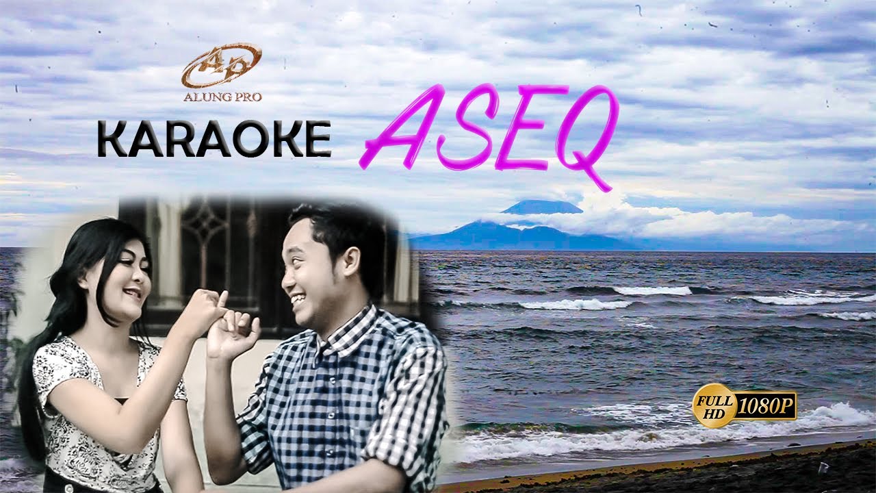 Karaoke ASEQ // Official Karaoke Channel @AlungPro