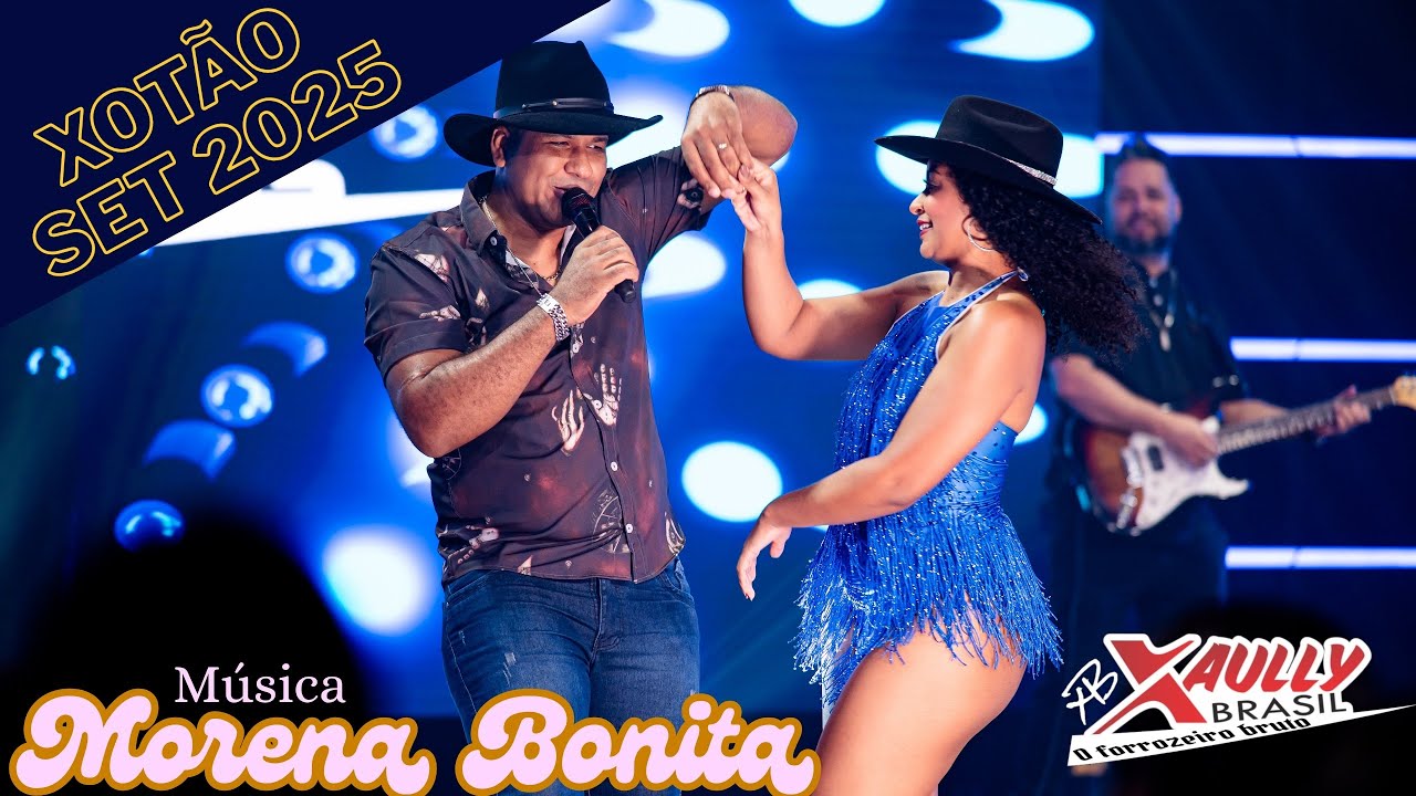 Morena bonita-Xaully Brasil (Dvd Xotão Setembro 2025)