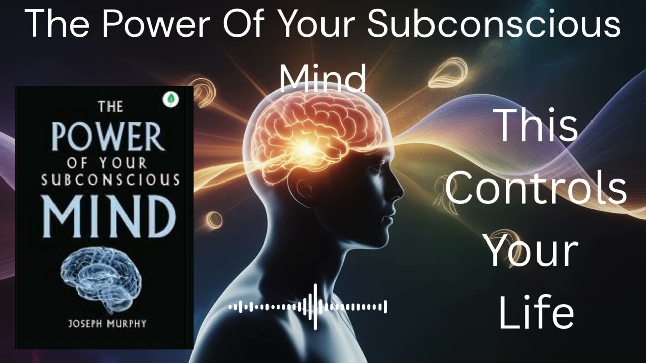 The Power of Your Subconscious Mind – Unlock Your Inner Power (Audio Summary)