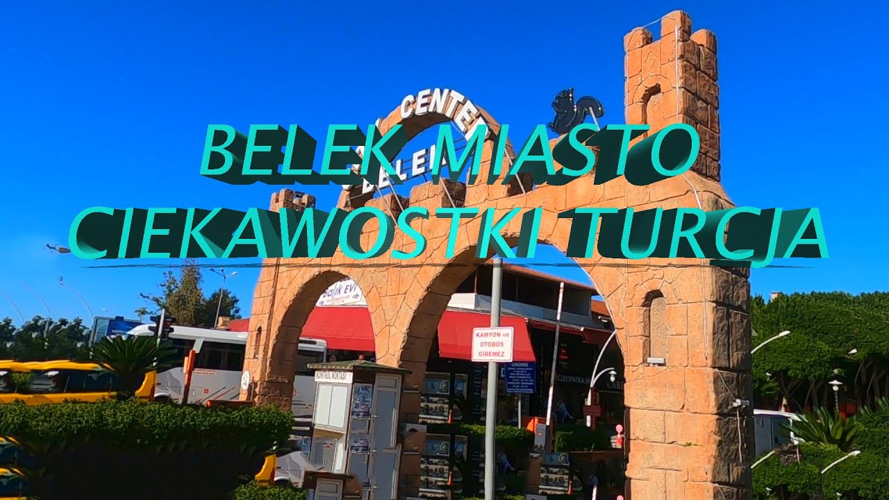 Belek Miasto Ciekawostki Turcja  Belek City Interesting facts Turkey
