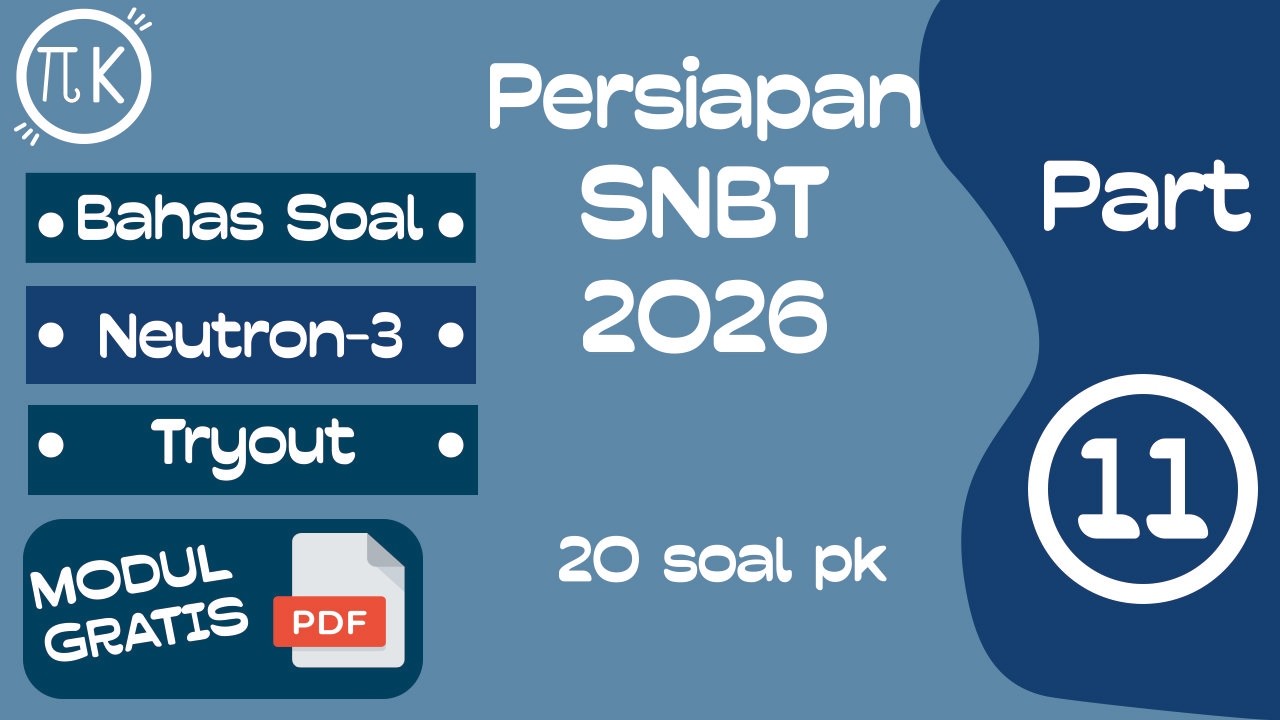 Latihan 11 PK Persiapan SNBT 2026 Pembahasan PK Tryout Neutron 3