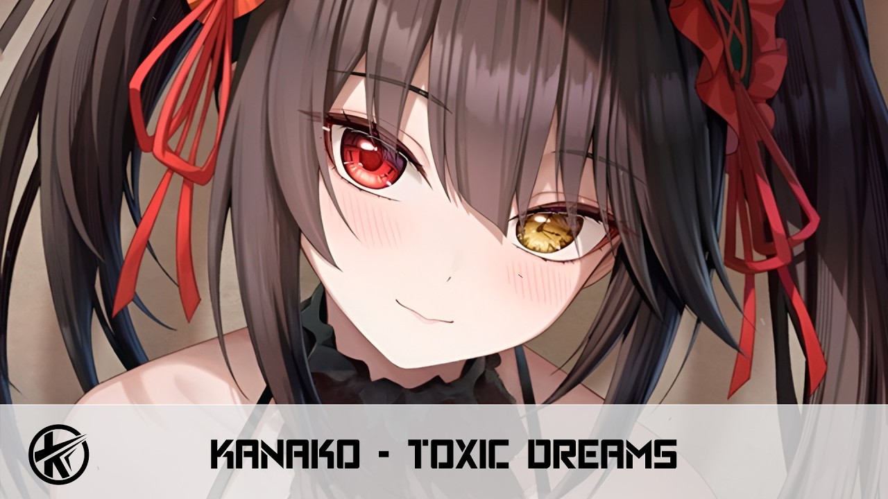 Nightcore - Toxic Dreams [Kanako]