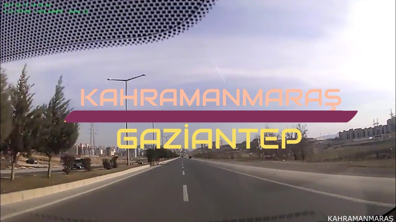 Kahramanmaraş'tan Gaziantep'e yol görüntüleri