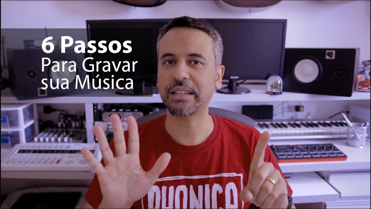 6 Passos para Gravar sua Música