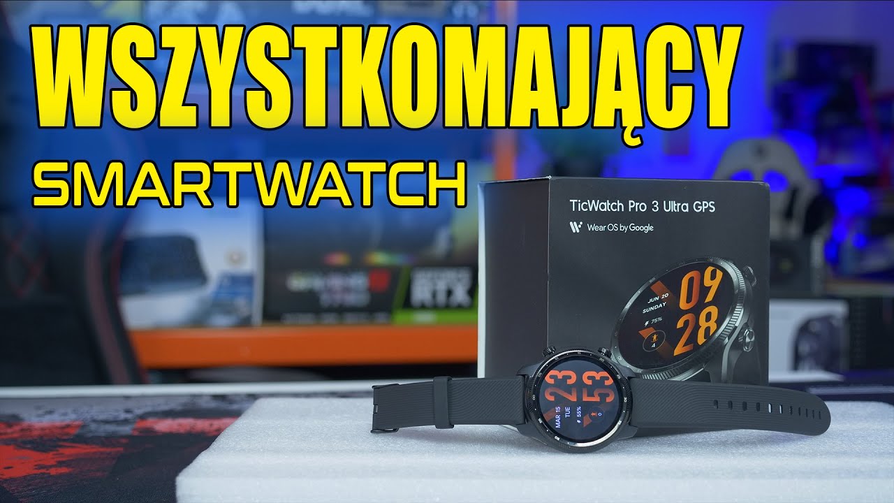 TicWatch PRO 3 ULTRA GPS - recenzja mocnego smartwatcha