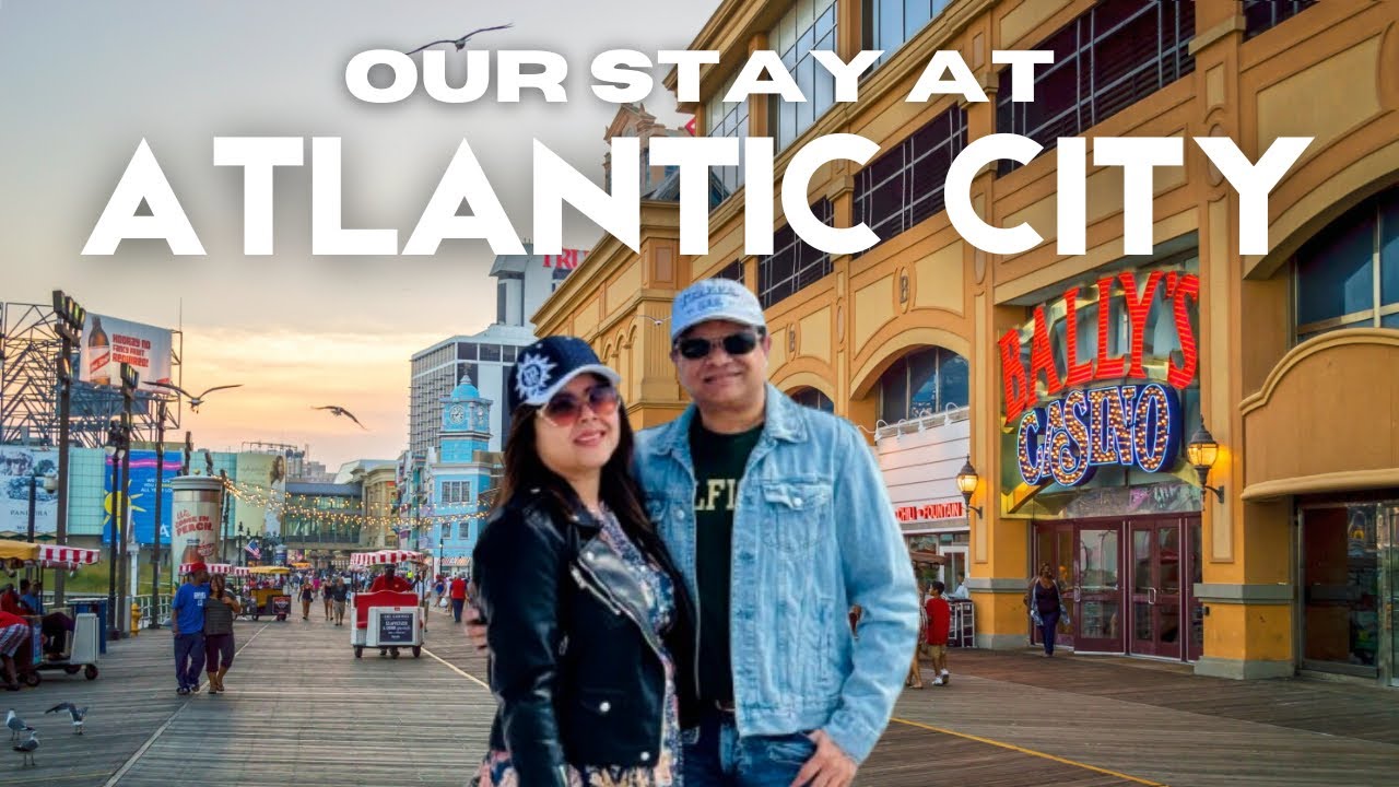 Our Stay at Atlantic City - Travel Vlog