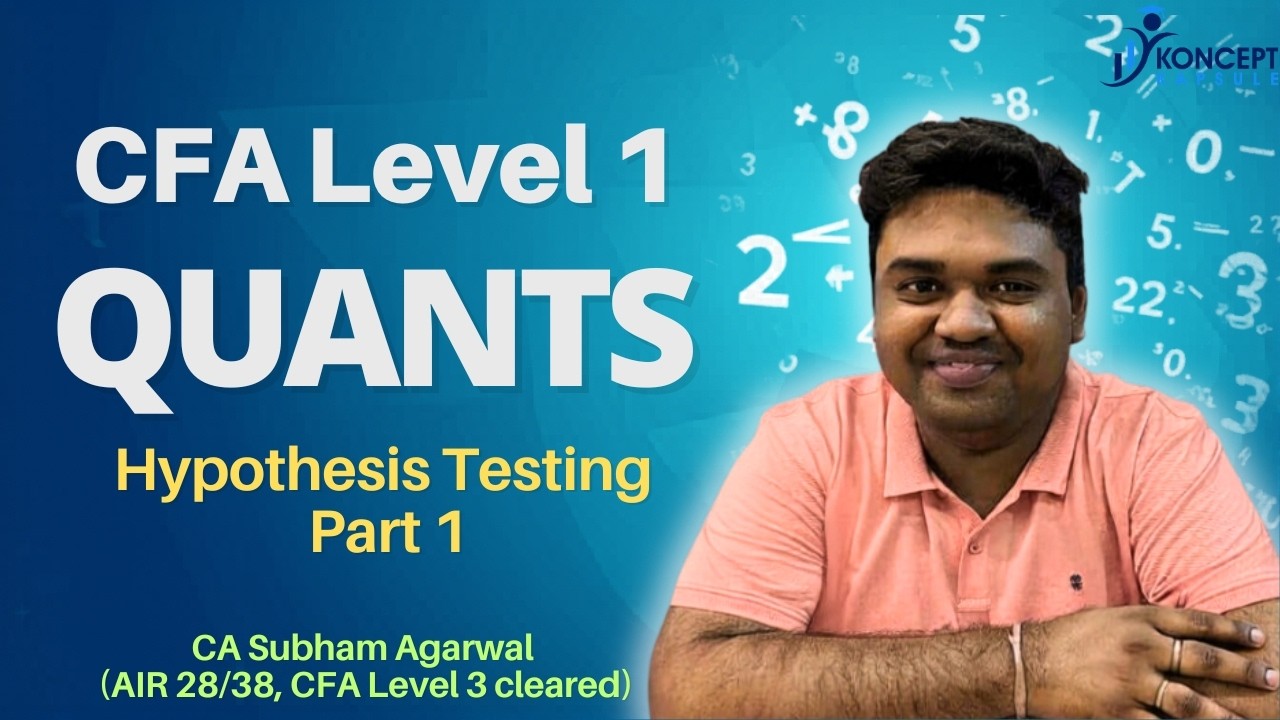 CFA Level 1 | Quants | Hypothesis Testing | Class 18 | Basic Introduction | CA Subham Agarwal