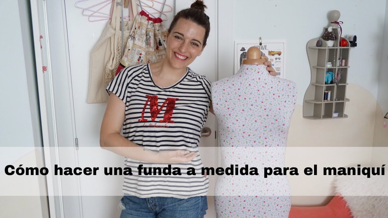 DIY COSTURA ✂️🤓 Cómo hacer una funda a medida para el maniquí
