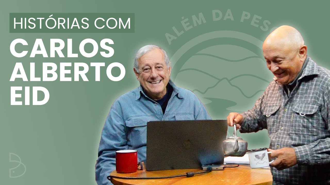 Histórias com o Médico Carlos Alberto Eid | Além da Pesca #001