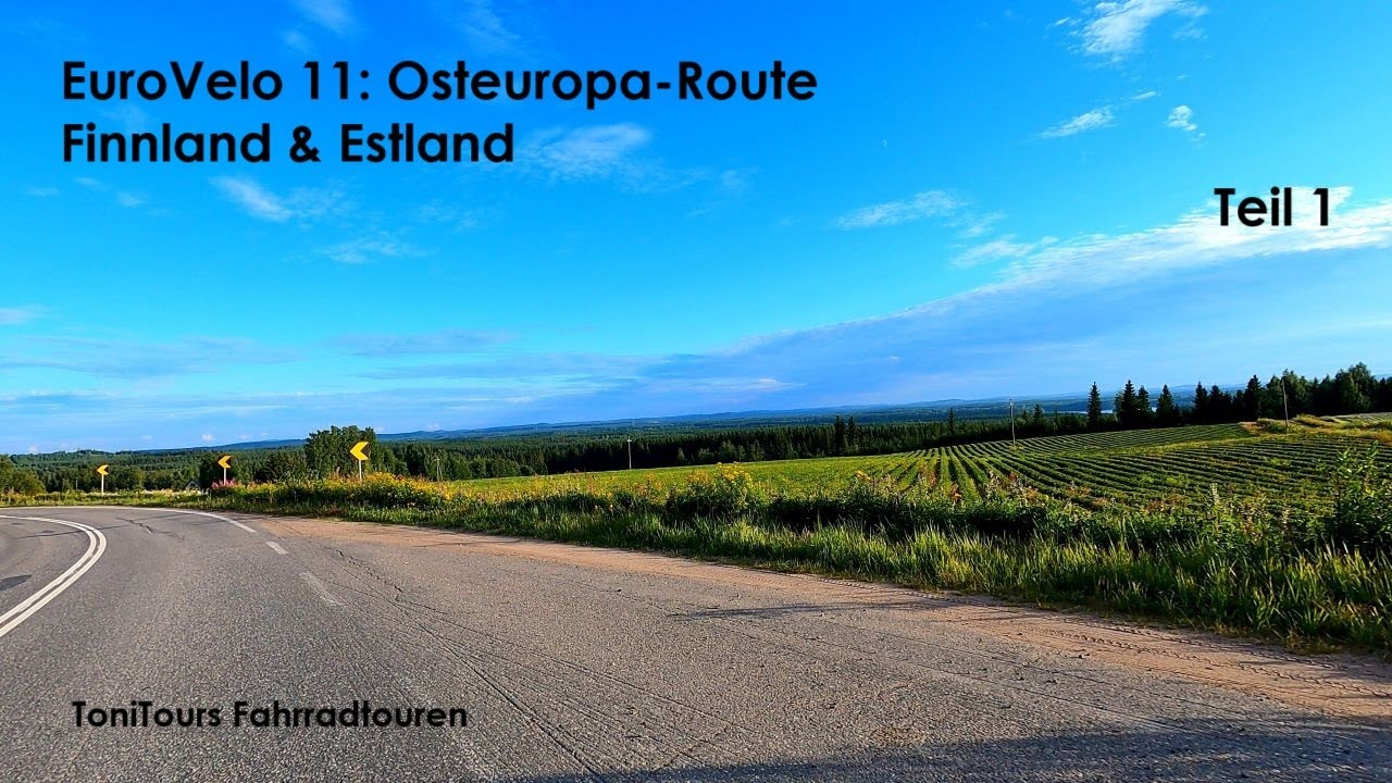 EuroVelo 11 / Osteuropa-Route von Kajaani nach Tartu - Teil 1