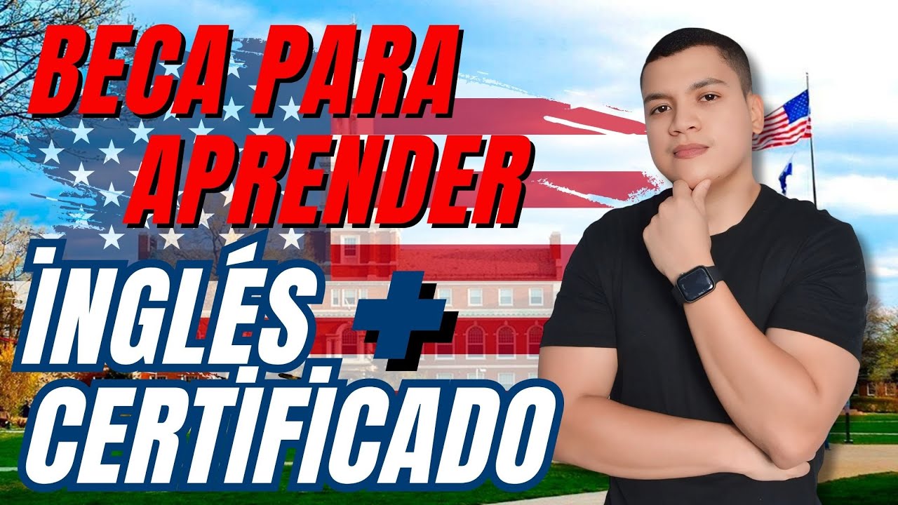 ABREN 10,000 BECAS para APRENDER INGL&Eacute;S con el British Council 🇬🇧 (100% GRATIS + Certificado)