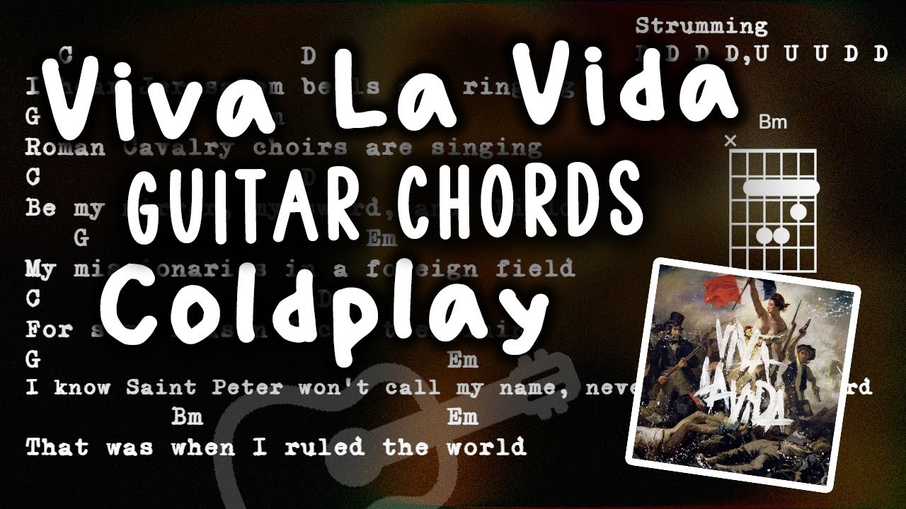 Viva La Vida Coldplay, Chords & Lyrics, Easy Play Along
