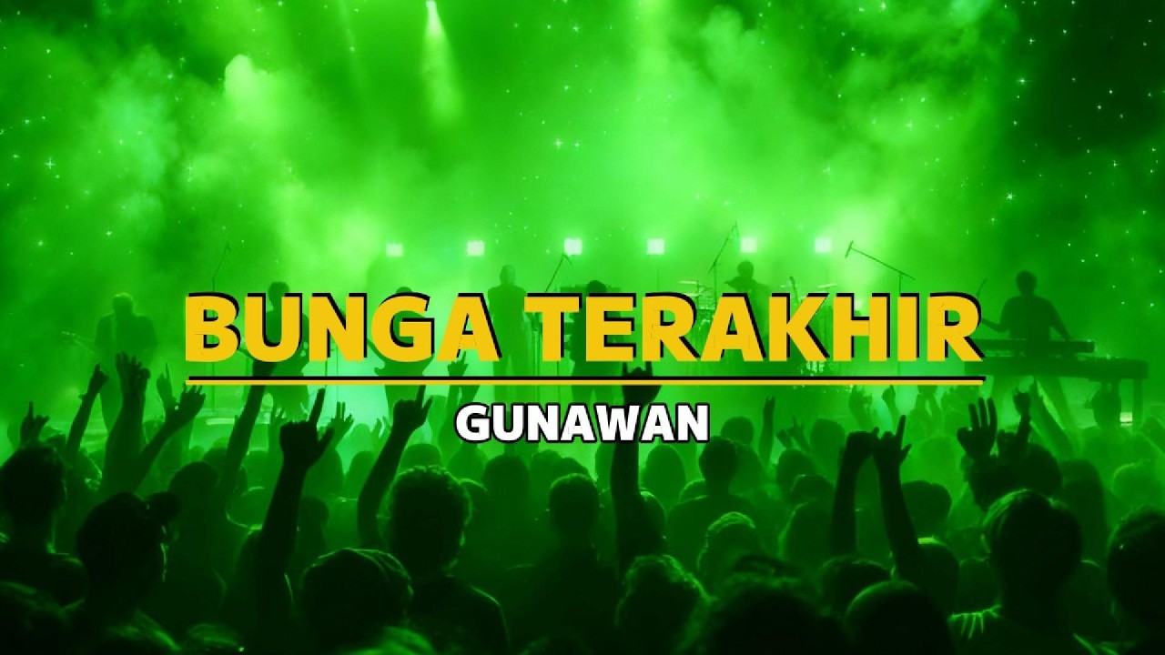 Gunawan - Bunga Terakhir (Karaoke Version)