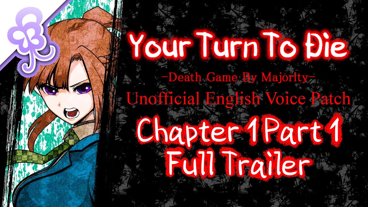 “Your Turn To Die: Death Game By Majority - Unofficial English Voice Patch” - FULL TRAILER