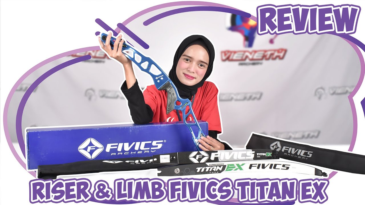 REVIEW RISER & LIMB FIVICS TITAN EX