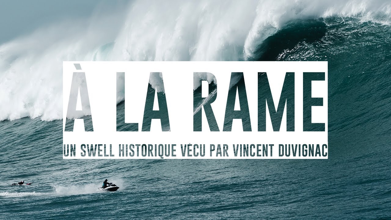 A LA RAME - UN SWELL HISTORIQUE ENTRE BELHARRA ET LA NORD