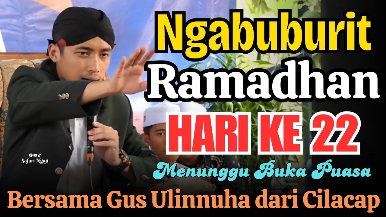 NGABUBURIT RAMADHAN HARI KE 22 BERSAMA GUS ULINNUHA KALINYAMAT KULON
