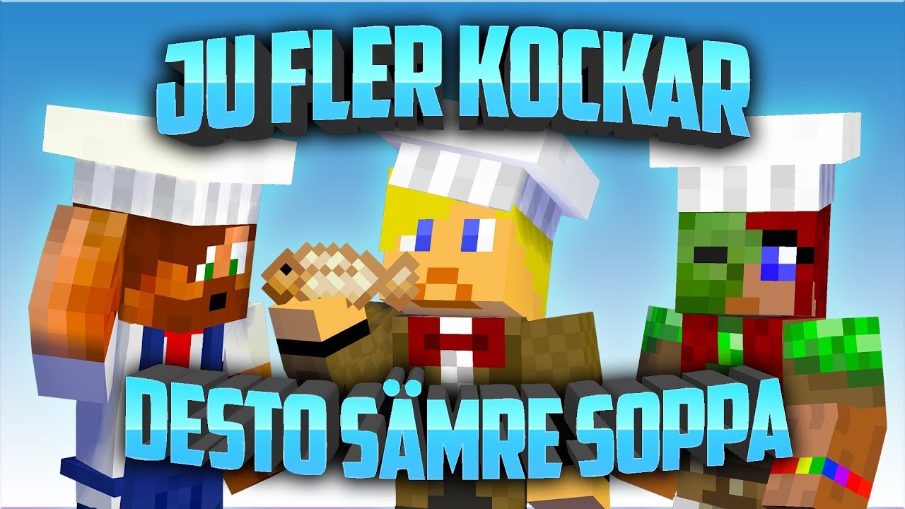 Ju fler kockar desto sämre soppa