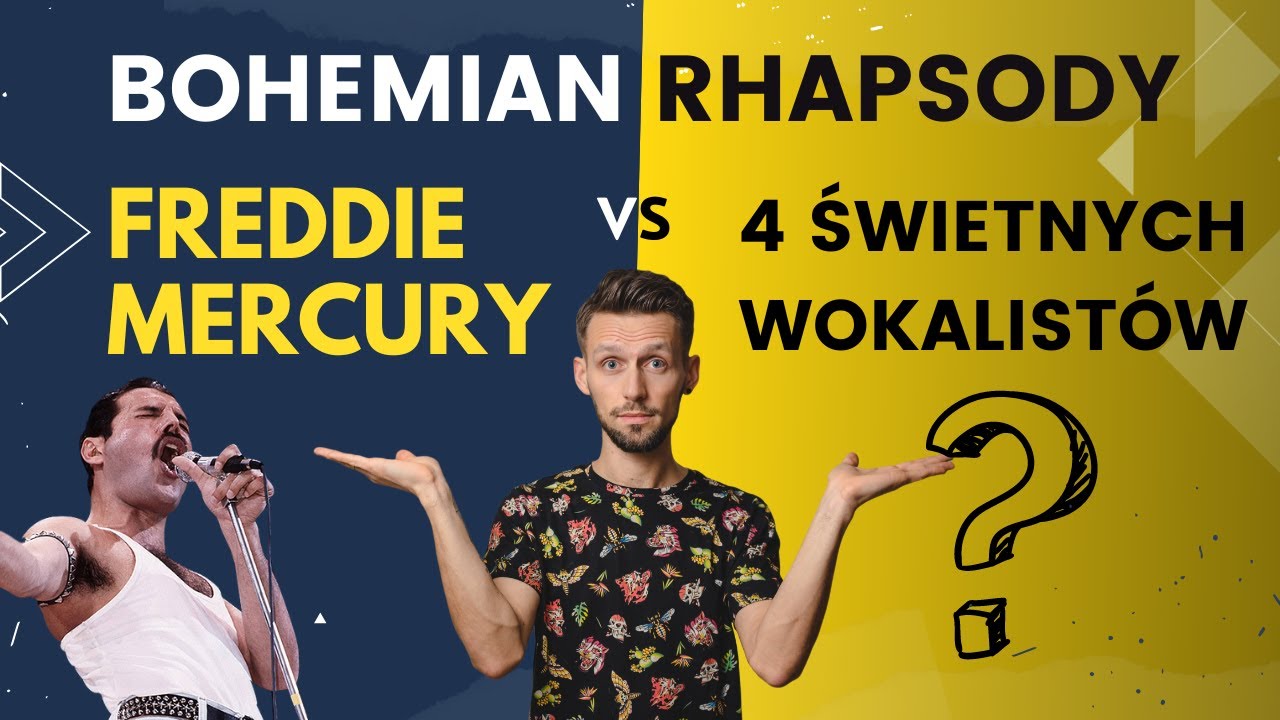 FREDDIE MERCURY vs COVERy - BOHEMIAN RHAPSODY - Kto zaśpiewał najlepiej?