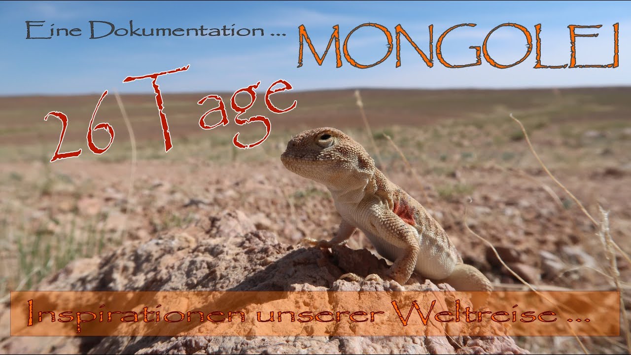Mongolei - unsere Reise durch die Mongolei  - ein Filmbericht über unsere 26 Tage in der Mongolei