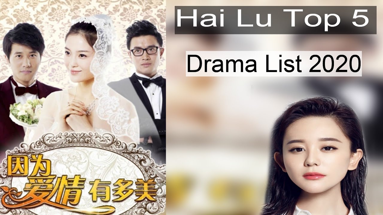 Chinese Actress Hai Lu Top 5 Drama List 2020
