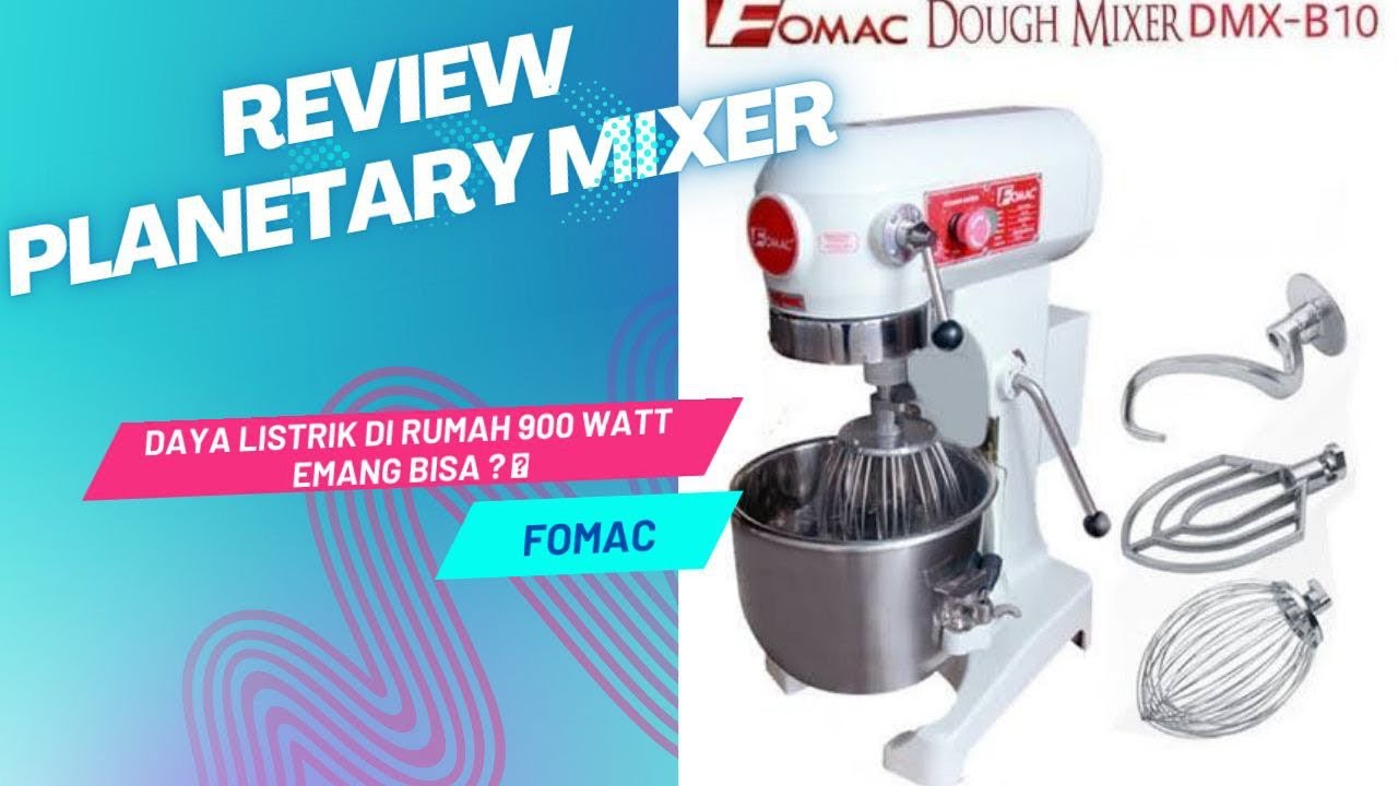 Review Planetary Mixer Fomac DMX-B10|| Fomac 10 liter||Daya listrik 900 watt