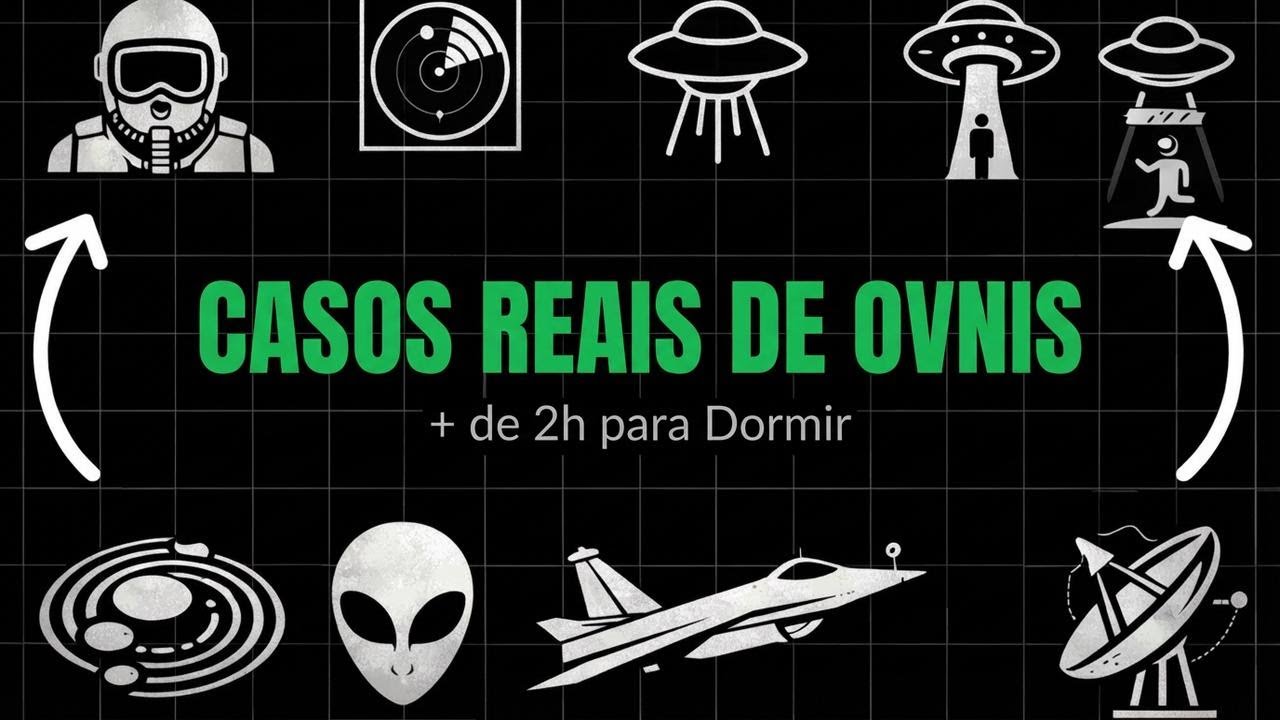 Mais de 2h de casos de OVNIs reais que ninguém conseguiu explicar – perfeito pra relaxar