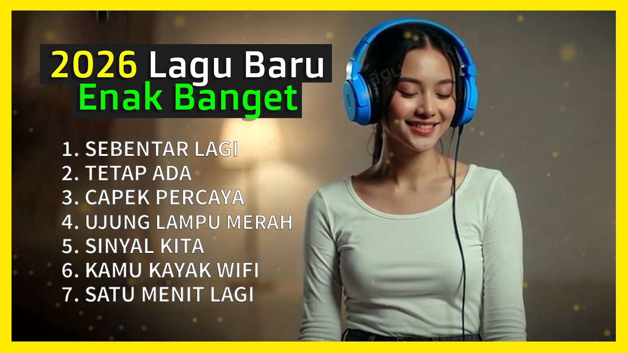 18 LAGU BARU 2026 😴 Enak Buat Rebahan 🛌 TikTok Spotify Hits